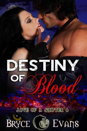 [Love of a Shifter 04] • Destiny of Blood (Love of a Shifter Book 4)